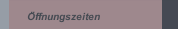 Öffnungszeiten