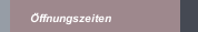 Öffnungszeiten